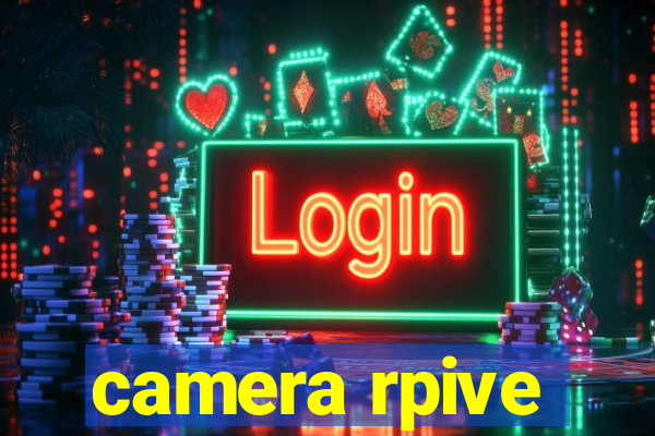 camera rpive